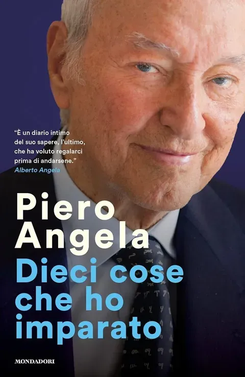 Dieci cose che ho imparato — Piero Angela