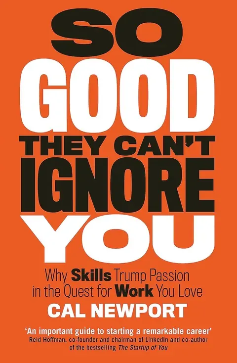 So Good They Can't Ignore You — Cal Newport