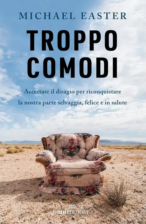Troppo comodi — Michael Easter